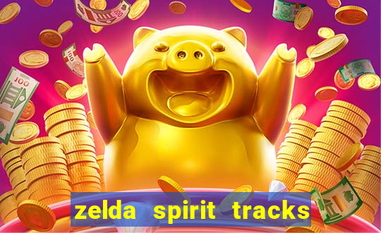 zelda spirit tracks rom pt br